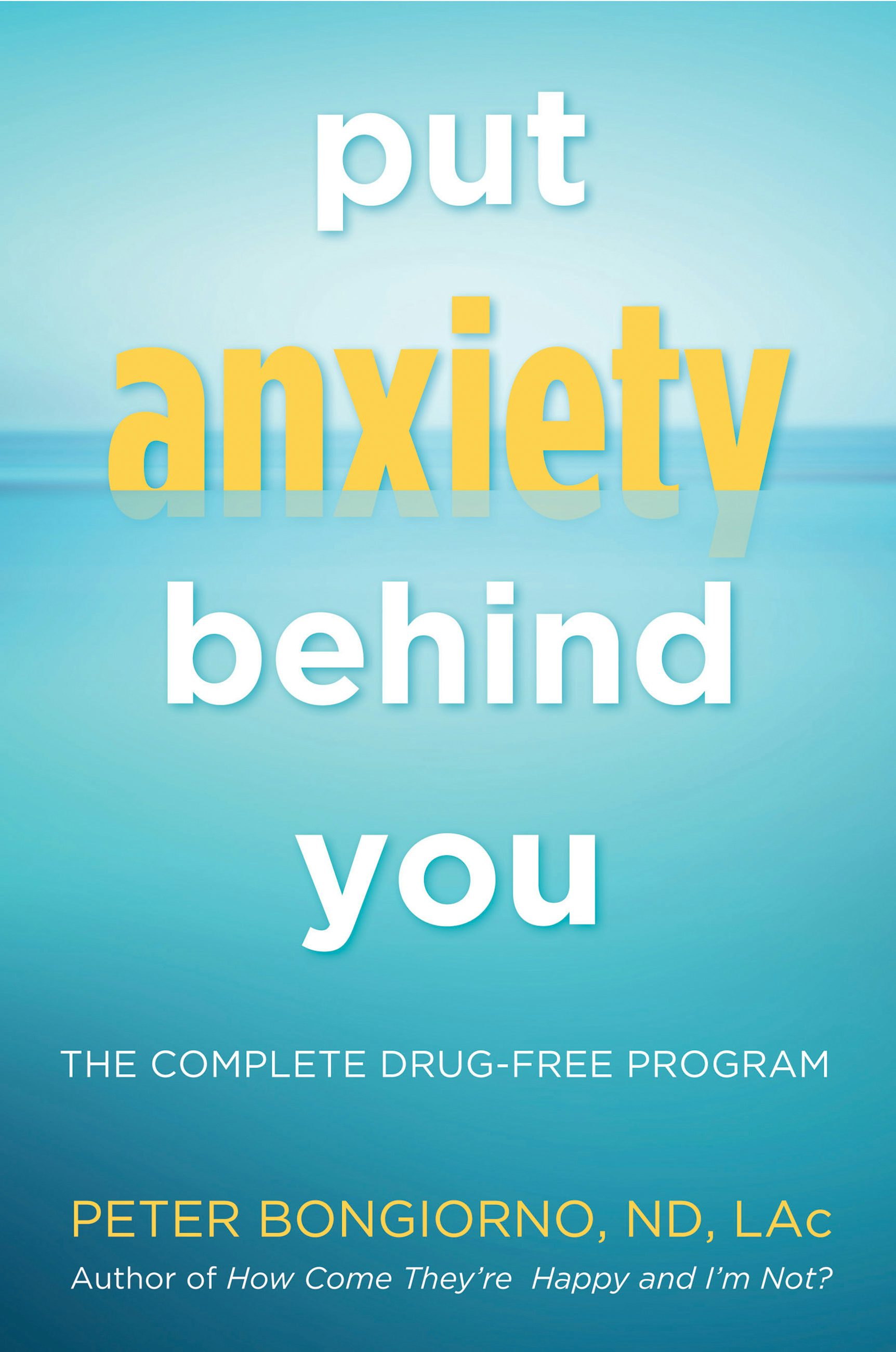 Book cover image for Put Anxiety Behind You ISBN: 9781573246309